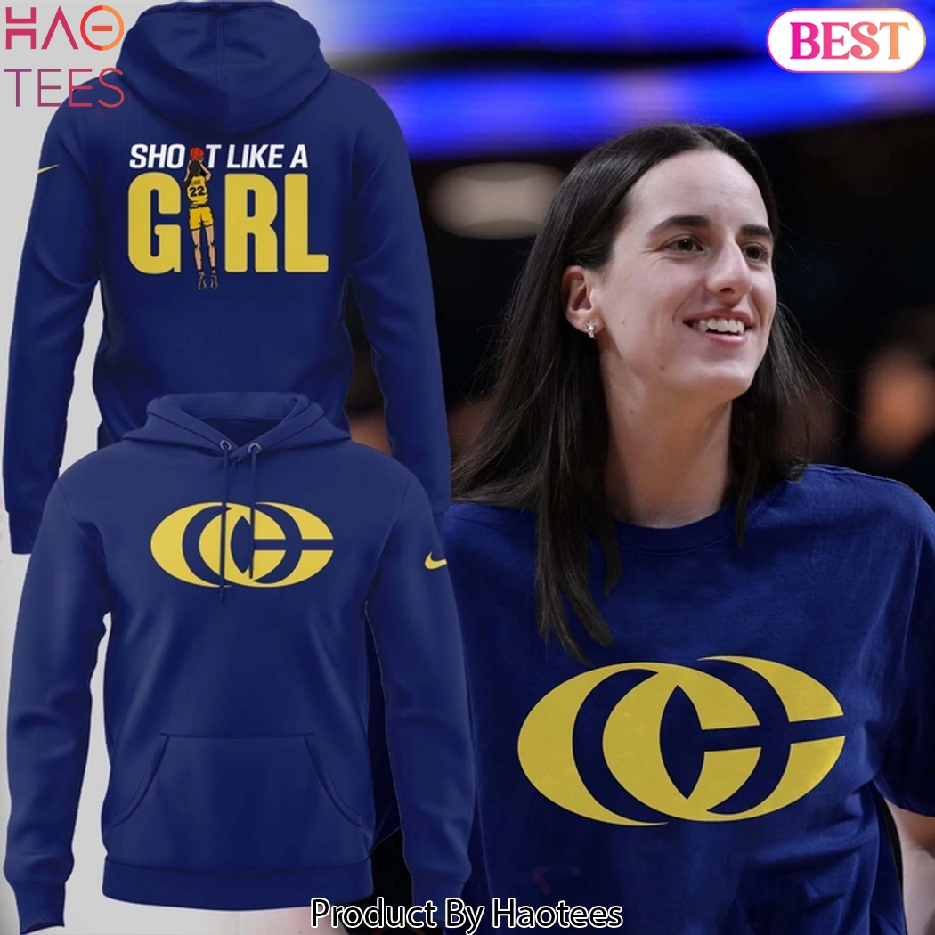 Caitlin Clark Indiana Fever Shoot Like A Girll Design Hoodie - Blue Caitlin Clark Indiana Fever Shoot Like A Girll Design Hoodie - Blue