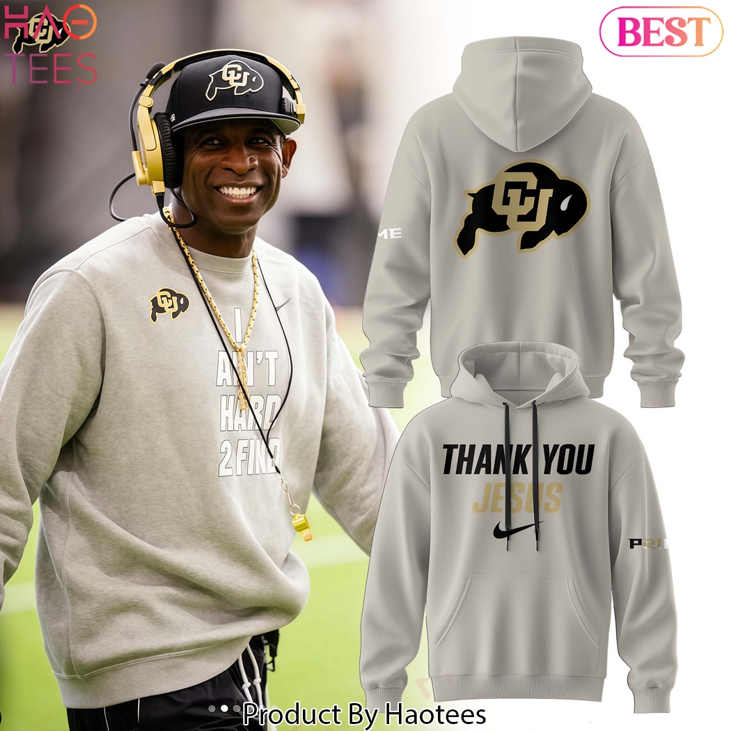 Colorado Buffaloes x Deion Sanders Coach Prime Thank You Jesus Design Hoodie Colorado Buffaloes x Deion Sanders Coach Prime Thank You Jesus Design Hoodie