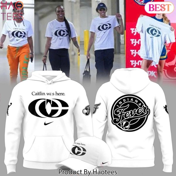 Indiana Fever Caitlin Was Here Design Hoodie