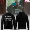Its Not Clocking To You Justin Bieber Design Hoodie