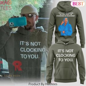 Justin Bieber Its Not Clocking To You 2025 Design Hoodie