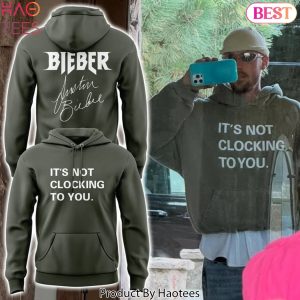 Justin Bieber Its Not Clocking To You Signature Design Hoodie