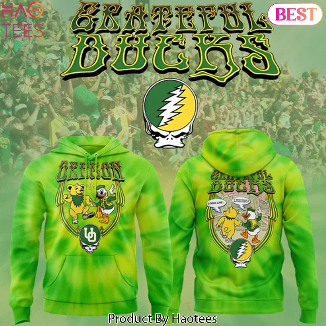 Oregon Ducks Grateful Ducks 2025 Design Hoodie Oregon Ducks Grateful Ducks 2025 Design Hoodie