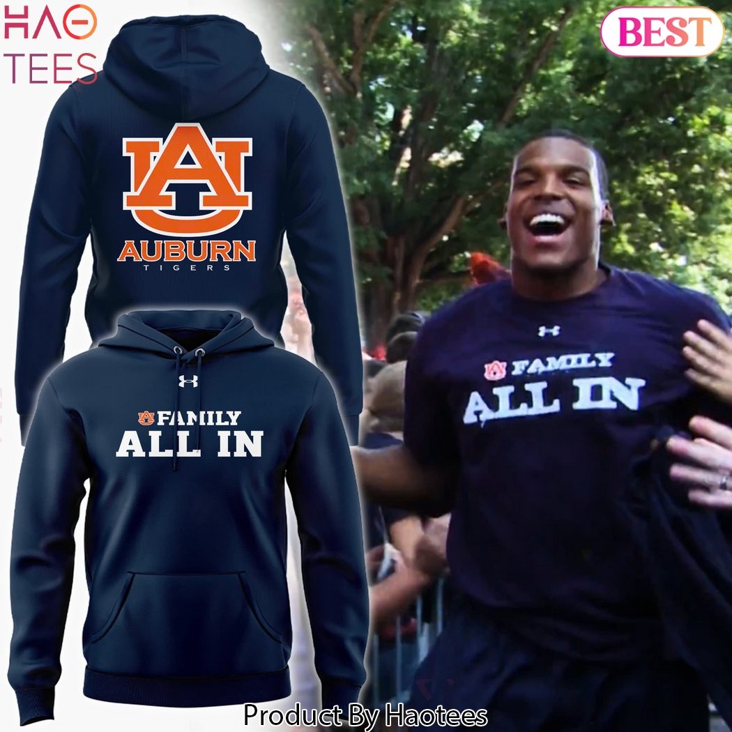 Auburn Tigers Family All In 2025 Hoodie Auburn Tigers Family All In 2025 Hoodie