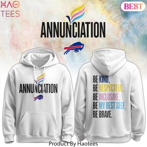 BUF Annunciation Be Kind, Be Respectful, Be Inclusive, Be My Best Self, Be Brave Design Hoodie