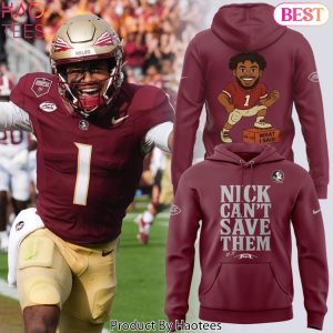 Florida State Seminoles Football Nick Cant Save Them Tommy Castellanos Design Hoodie