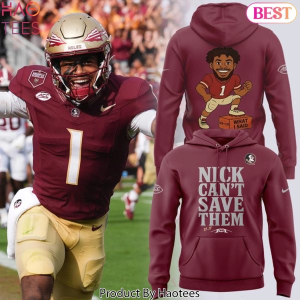 Florida State Seminoles Football Nick Cant Save Them Tommy Castellanos Design Hoodie