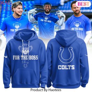 Indianapolis Colts For The Boss Design Hoodie