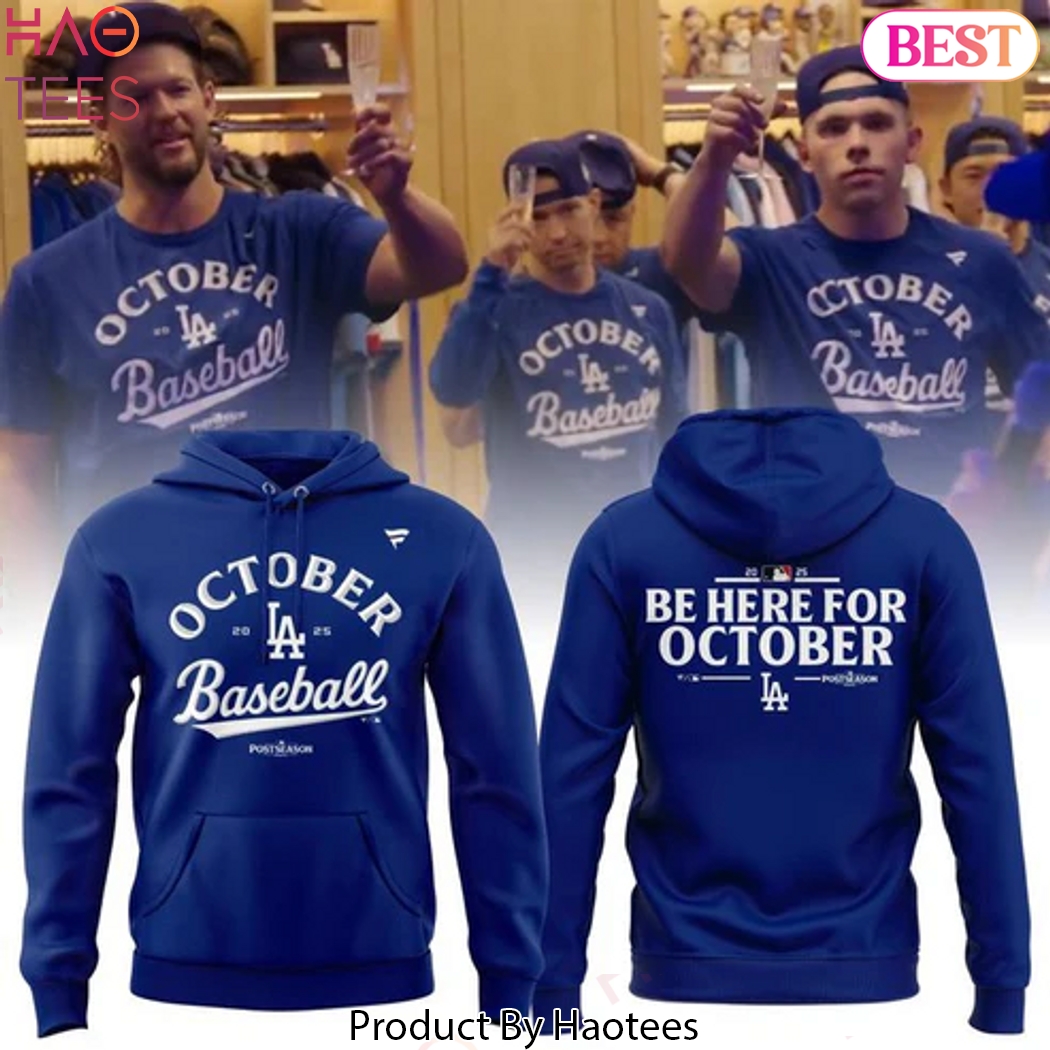 Los Angeles Dodgers Be Here For Octorber Hoodie