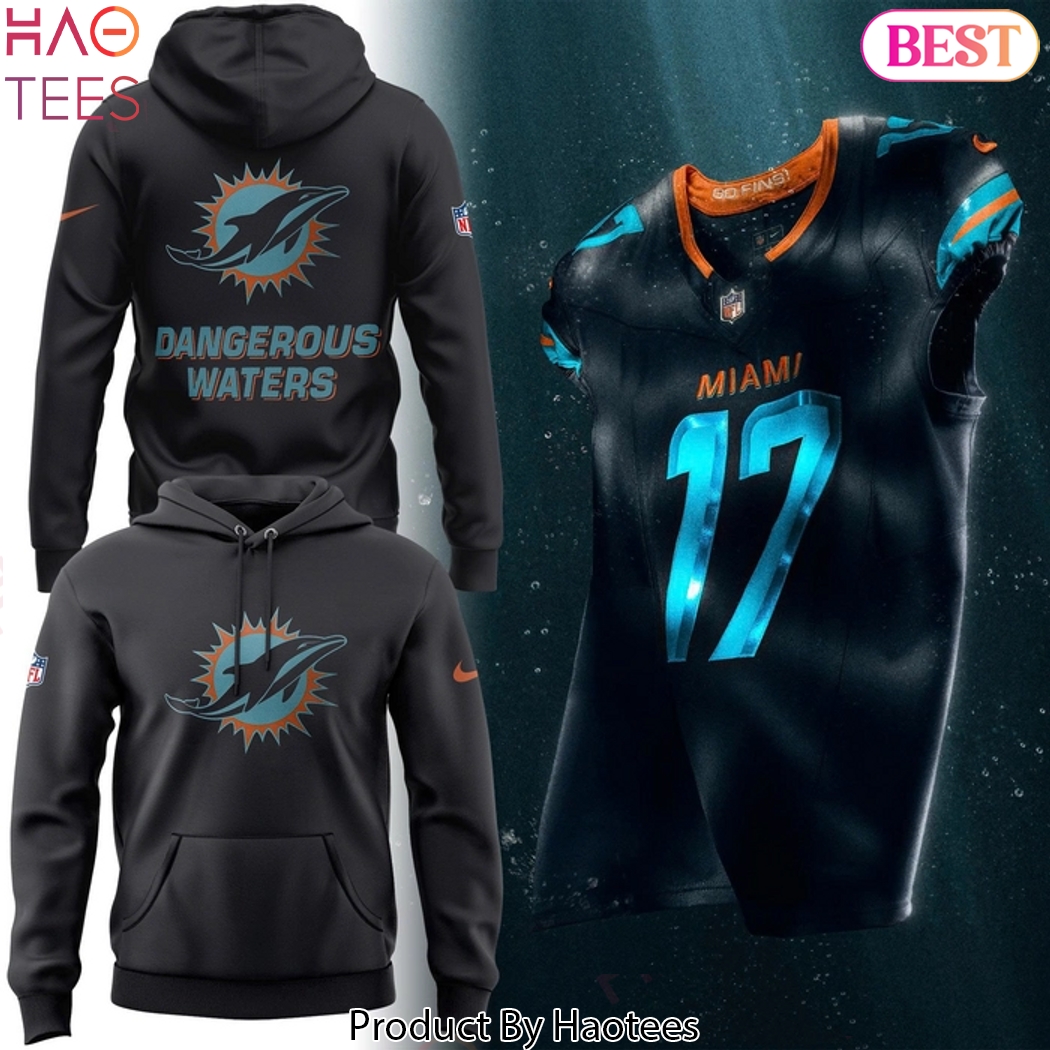 Miami Dolphins Dangerous Waters Design Hoodie Miami Dolphins Dangerous Waters Design Hoodie