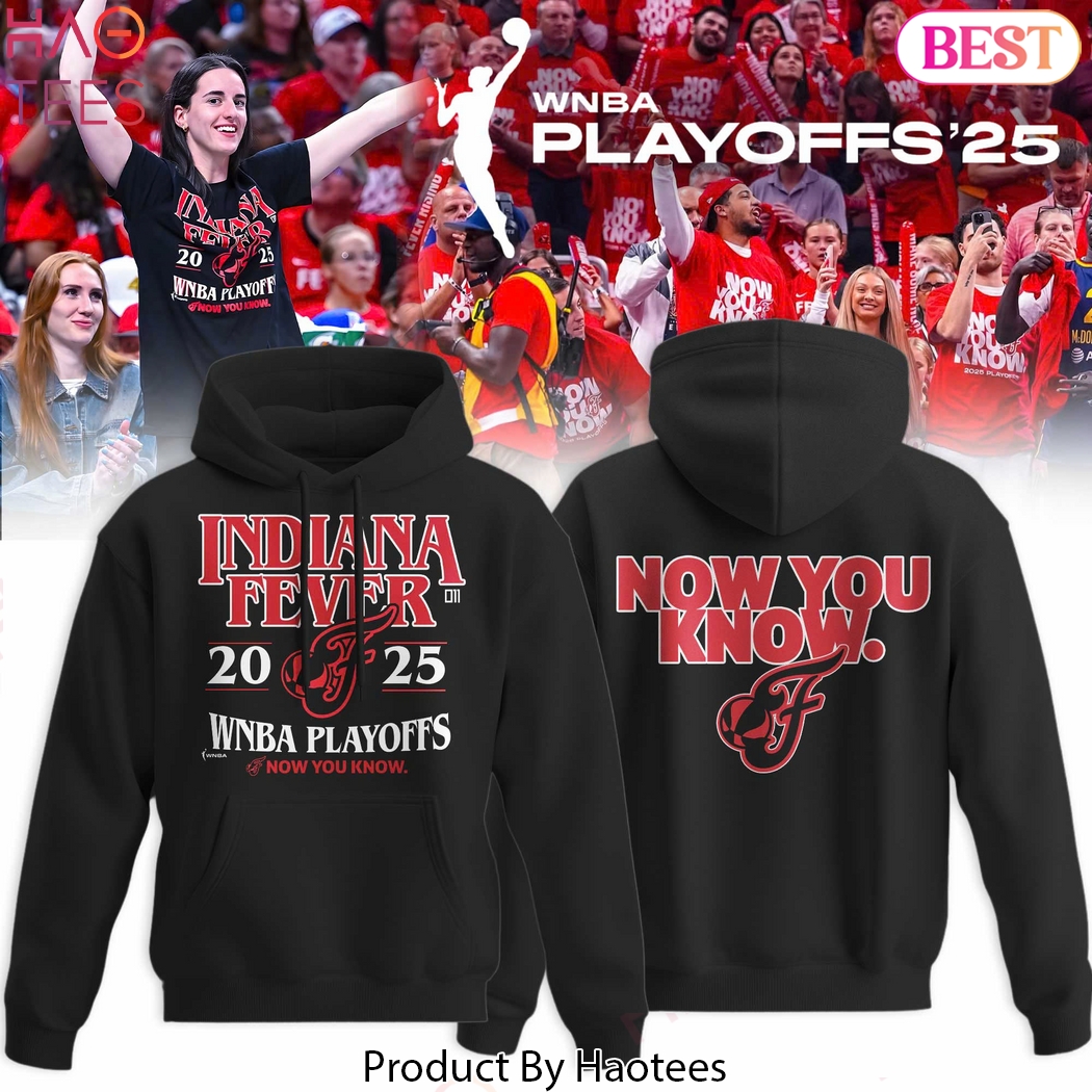 Play Offs Indiana Fever Now You Know Hoodie Play Offs Indiana Fever Now You Know Hoodie