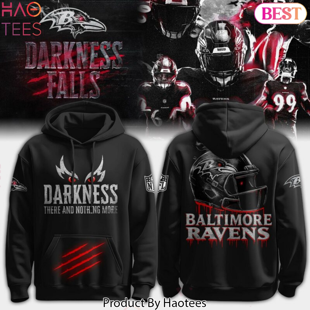 Ravens All Black Darkness There And Nothing More Hoodie Ravens All Black Darkness There And Nothing More Hoodie
