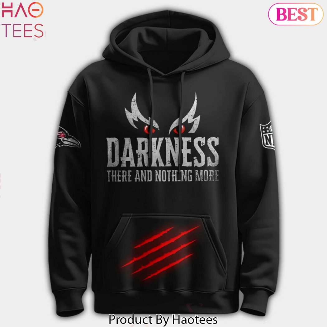 Ravens All Black Darkness There And Nothing More Hoodie Ravens All Black Darkness There And Nothing More Hoodie