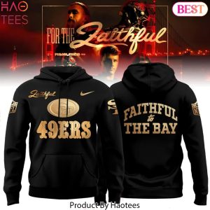 San Francisco 49ers Faithful To The Bay Hoodie – Black