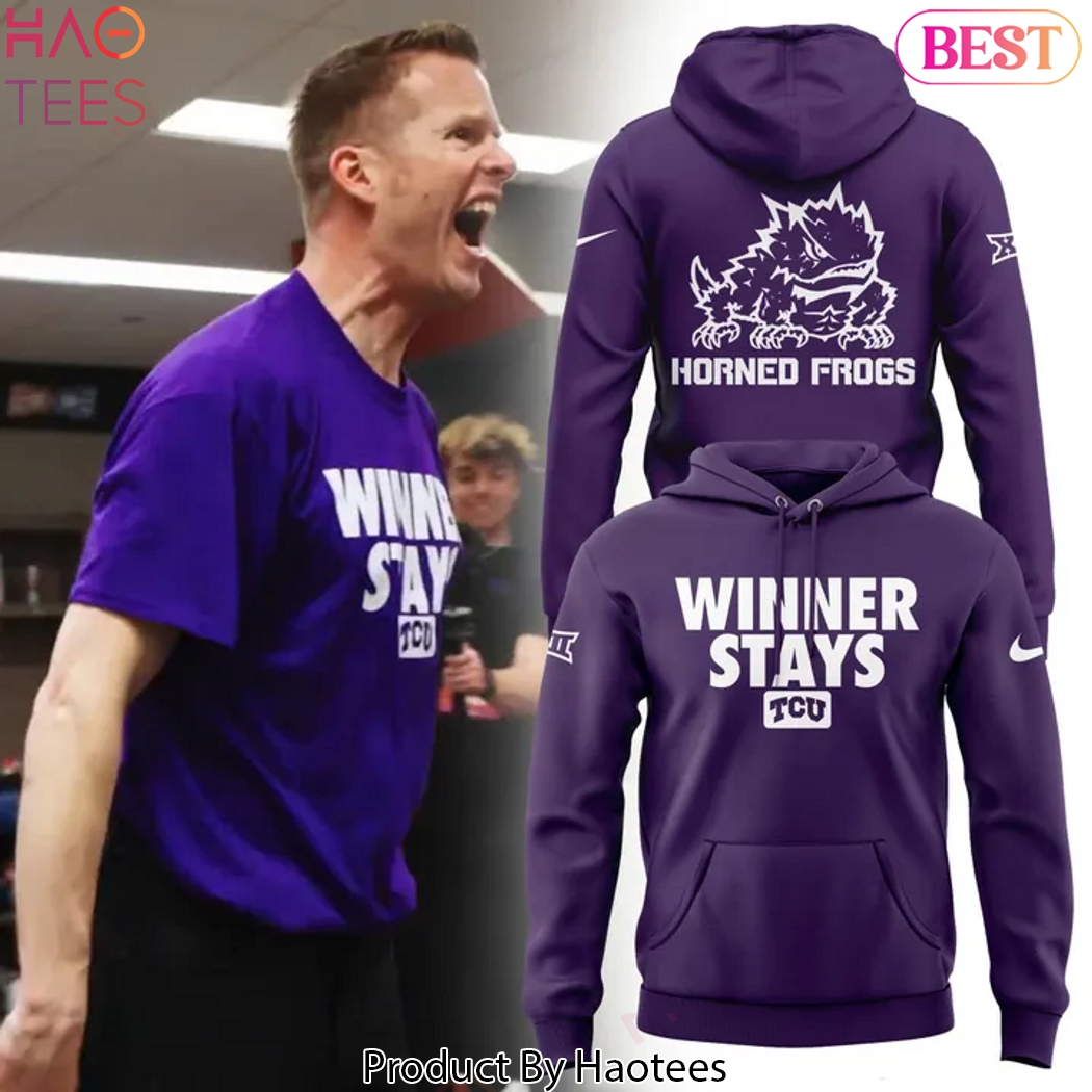 TCU Horned Frogs Winner Stays Design Hoodie TCU Horned Frogs Winner Stays Design Hoodie