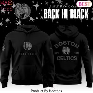 Boston Celtics 2025 Back In Black Hoodie