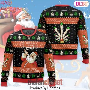 Im Ready To Jingle All The Way To Cloud Nine Ugly Christmas Sweater