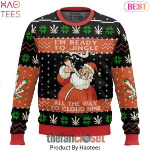 Im Ready To Jingle All The Way To Cloud Nine Ugly Christmas Sweater