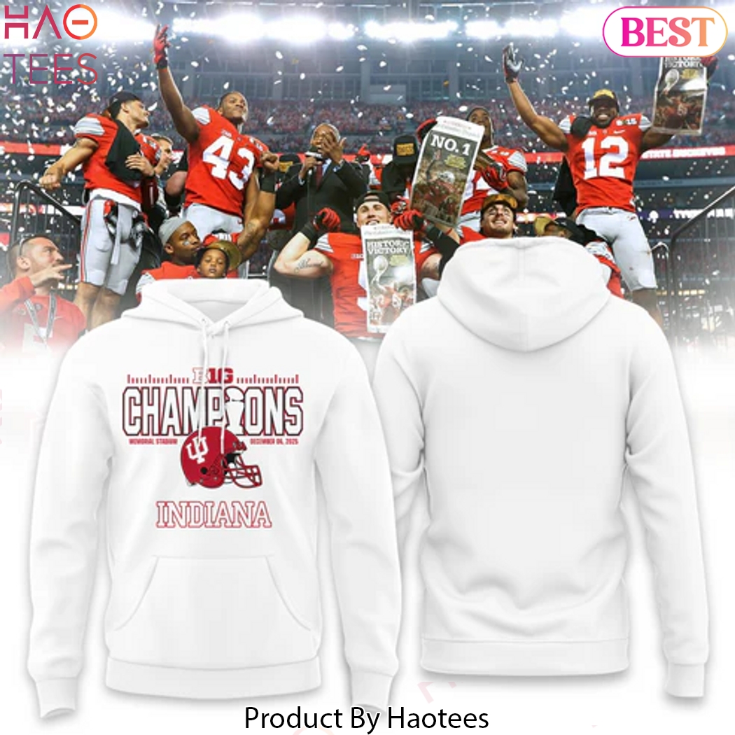 Indiana Hoosiers 2025 Big Ten Champion White Hoodie Indiana Hoosiers 2025 Big Ten Champion White Hoodie