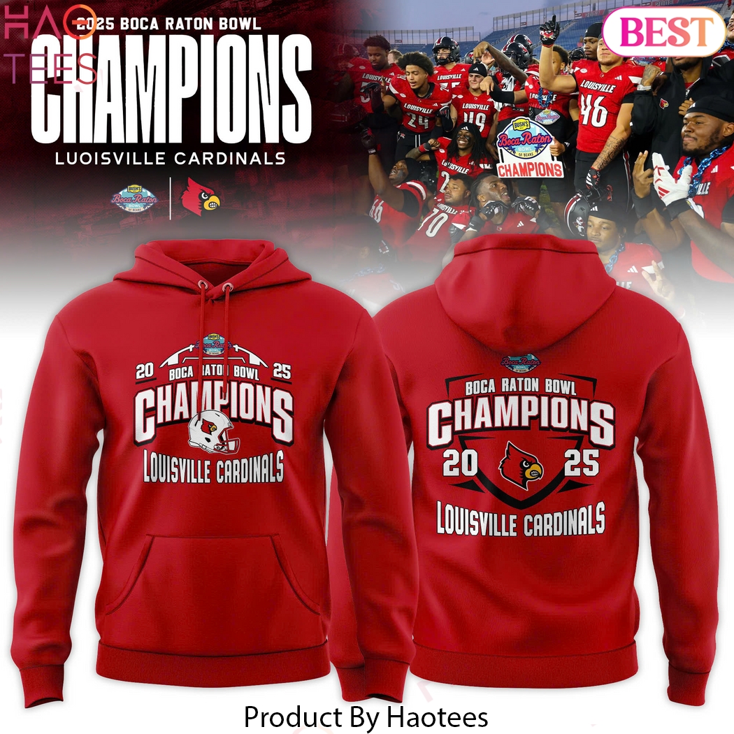 Louisville Cardinals 2025 Boca Raton Bowl Champions Hoodie Louisville Cardinals 2025 Boca Raton Bowl Champions Hoodie