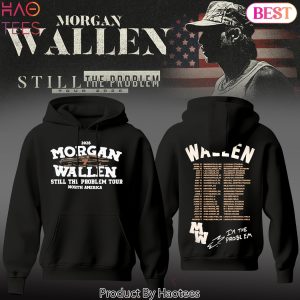 Morgan Wallen Still The Problem Tour 2026 Hoodie