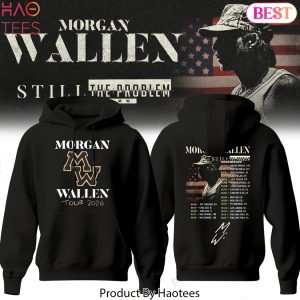 Morgan Wallen Still The Problem Tour 2026 Signature Hoodie