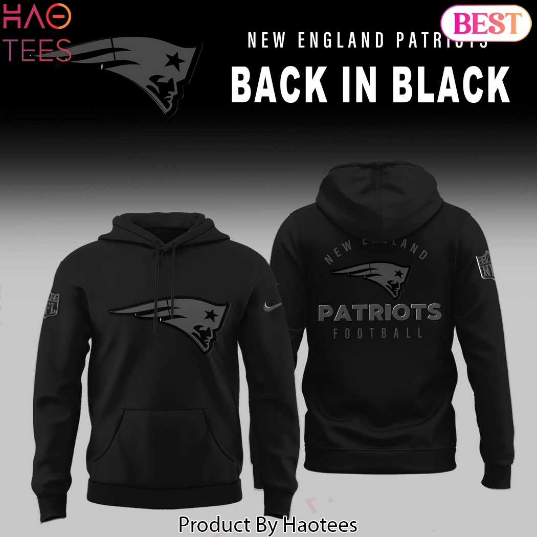 New England Patriots 2025 Back In Black Hoodie New England Patriots 2025 Back In Black Hoodie