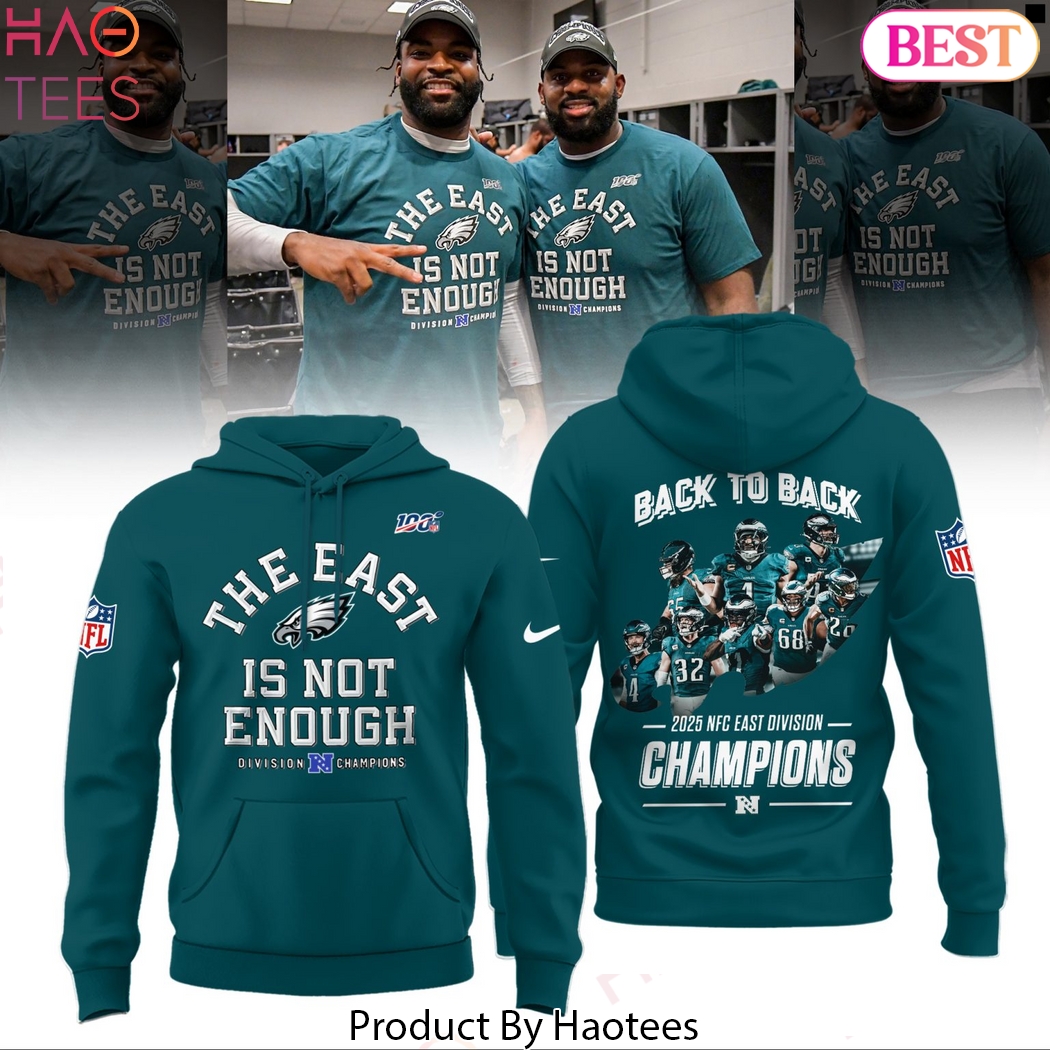 Philadelphia Eagles 2025 NFC East Division Champions The East Is Not Enough Hoodie Philadelphia Eagles 2025 NFC East Division Champions The East Is Not Enough Hoodie