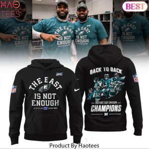 Philadelphia Eagles 2025 NFC East Division Champions The East Is Not Enough Hoodie – Black
