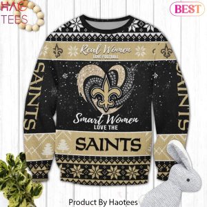 Real Women Love Football Smart Women Love The New Orleans Saints Ugly Christmas Sweater