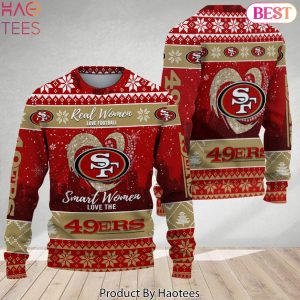 Real Women Love Football Smart Women Love The San Francisco 49ers Christmas Sweater