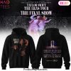 Taylor Swift The Final Show Of The Eras Tour Hoodie Taylor Swift The Final Show Of The Eras Tour Hoodie