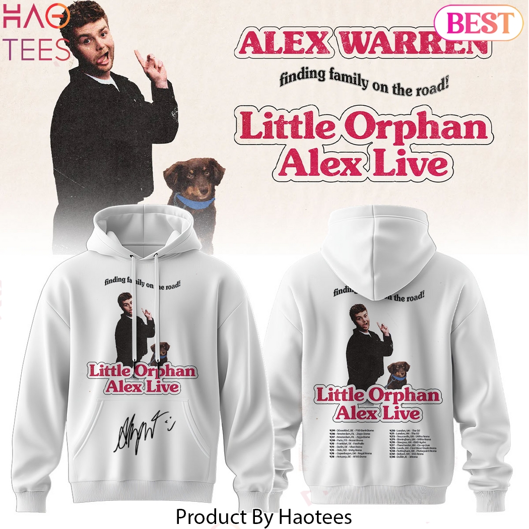 Alex Warren Little Orphan Alex Tour Signature Hoodie Alex Warren Little Orphan Alex Tour Signature Hoodie