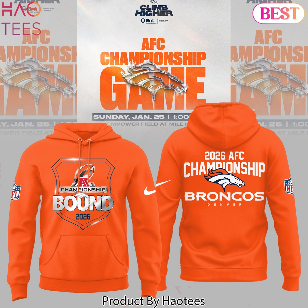 Denver Broncos 2026 Champions BOUND Hoodie Denver Broncos 2026 Champions BOUND Hoodie