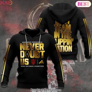 Indiana Hoosiers 2025 National Champions Best Team In The Flippin Nation Hoodie