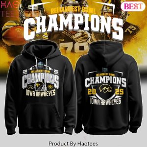 Iowa Hawkeyes Football Reliaquest Bowl Champions 2025 Hoodie