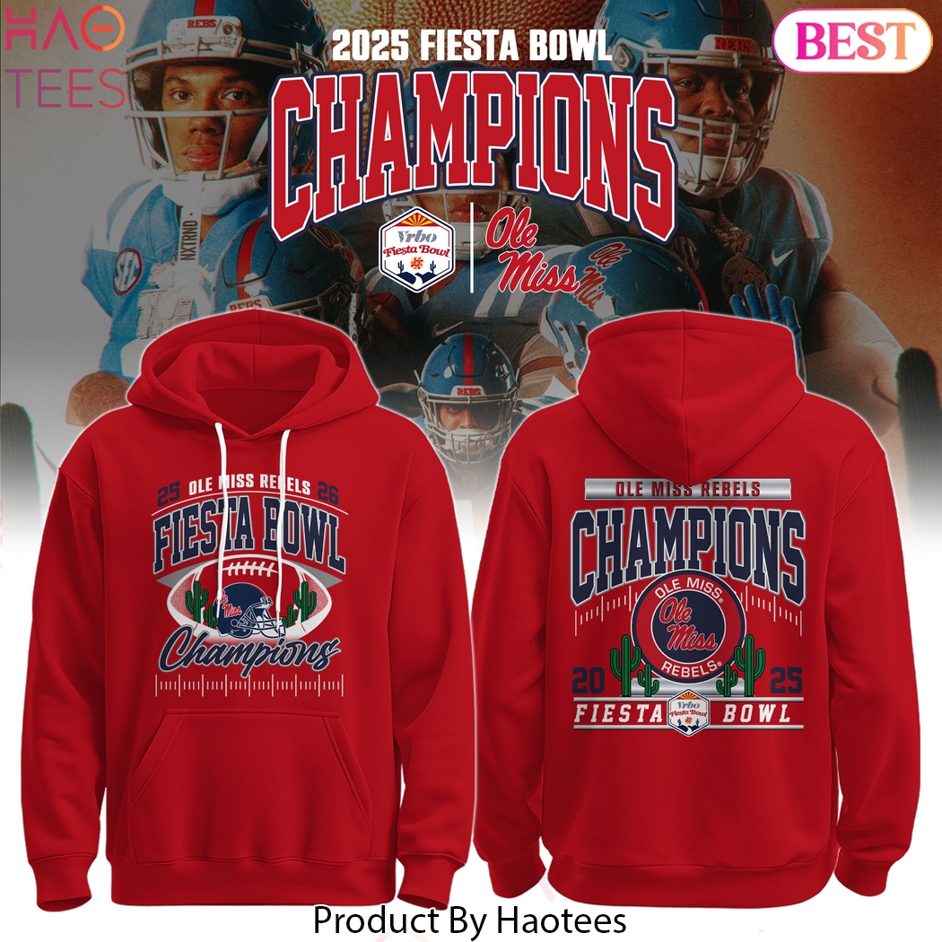 Ole Miss Rebels Special Fiesta Bowl Champions Hoodie Ole Miss Rebels Special Fiesta Bowl Champions Hoodie