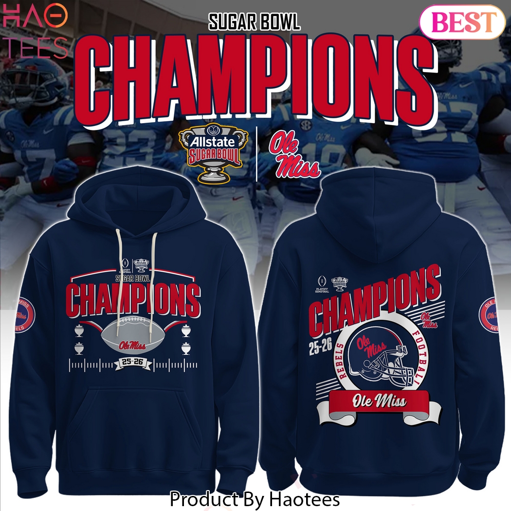 Ole Miss Special Allstate Sugar Bowl Champions Hoodie Ole Miss Special Allstate Sugar Bowl Champions Hoodie