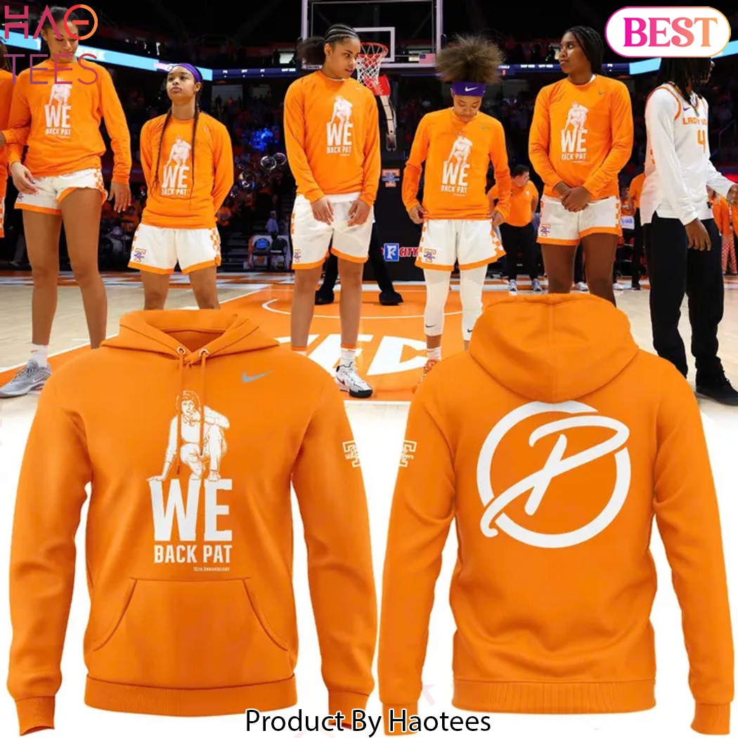 Tennessee Volunteers 2026 We Back Pat Lady Vols Basketball Hoodie Tennessee Volunteers 2026 We Back Pat Lady Vols Basketball Hoodie