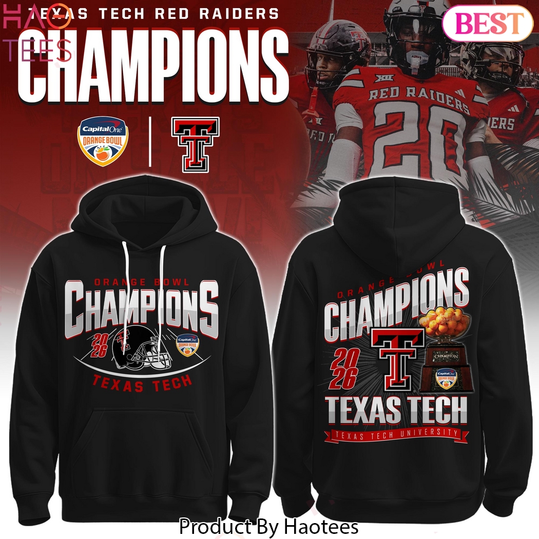 Texas Tech Red Raiders Orange Bowl Champions Hoodie Texas Tech Red Raiders Orange Bowl Champions Hoodie