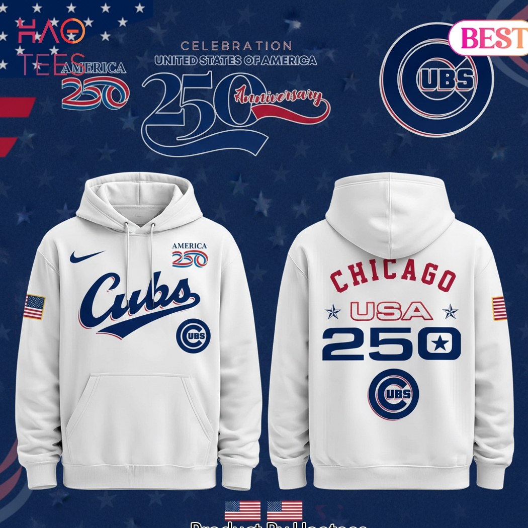 Chicago Cubs 250th Anniversary USA Celebration Hoodie Chicago Cubs 250th Anniversary USA Celebration Hoodie