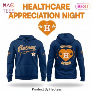 Houston Astros Healthcare Appreciation Night Pullover Hoodie