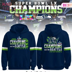 Super Bowl LX Champions Seattle Seahawks Hoodie