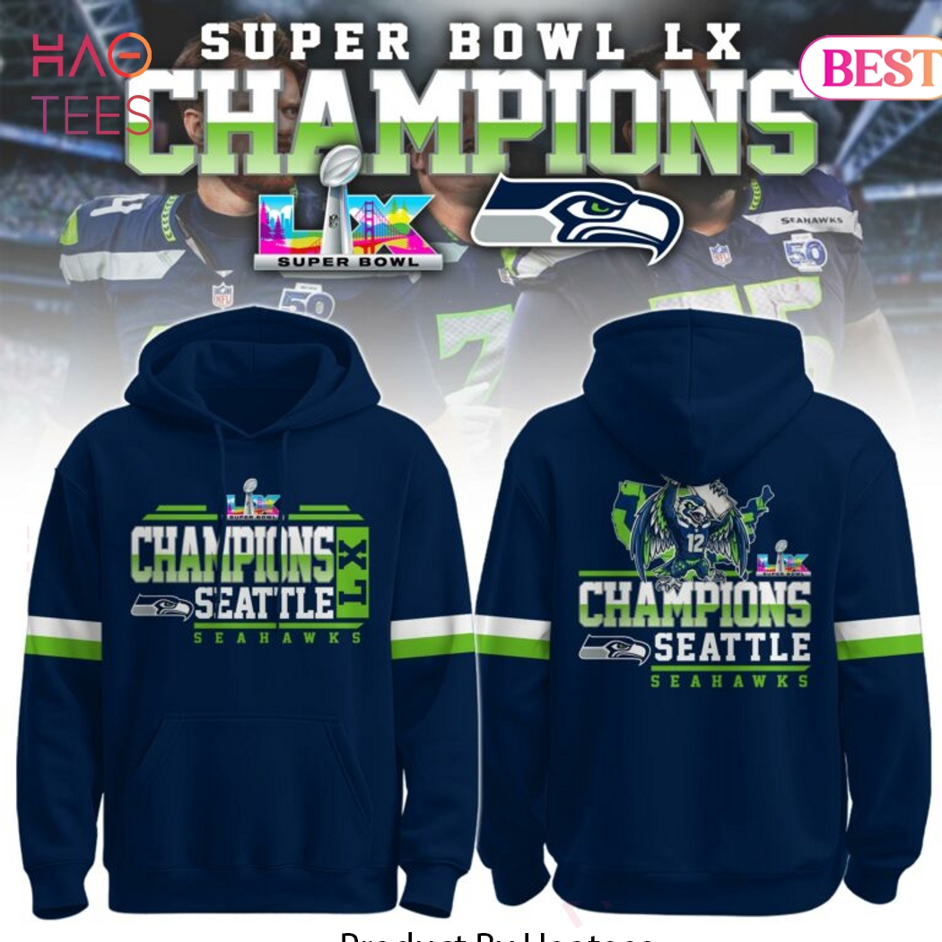 Super Bowl LX Champions Seattle Seahawks Hoodie Super Bowl LX Champions Seattle Seahawks Hoodie
