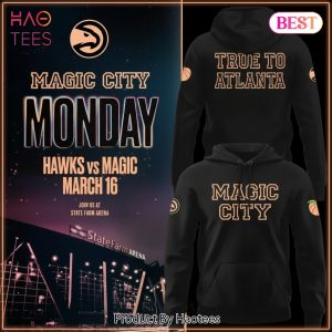 Atlanta Hawks Magic City Hawks True To Atlanta Hoodie