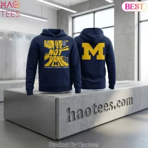 Michigan Wolverines “We’re Not Done” 2026 Final Four Hoodie