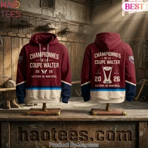 PWHL Walter Cup Champions 2026 Victoire de Montréal Hoodie