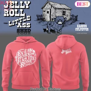 Jelly Roll The Little Ass Shed Tour Every Thorn Has Its Rose Hoodie