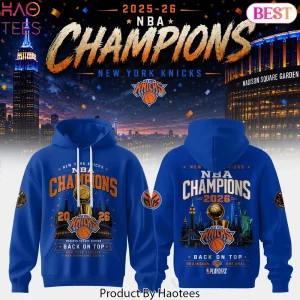New York Knicks 2026 NBA Champions Back On Top Commemorative Hoodie