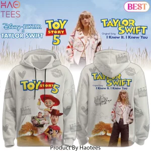 Taylor Swift Toy Story 5 I Knew It I Knew You Pullover Hoodie